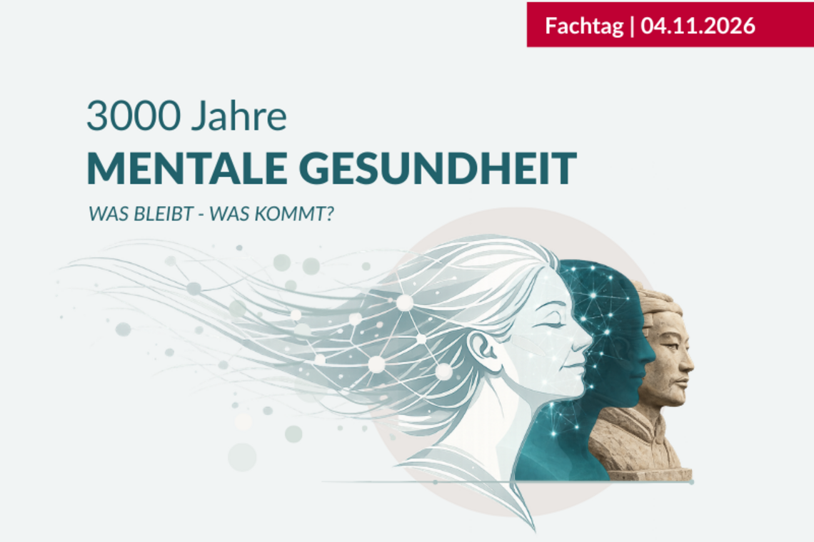 SAVE THE DATE:  3000 Jahre mentale Gesundheit – was bleibt, was kommt?